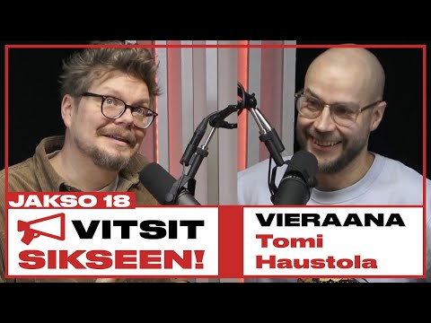 Vitsit Sikseen! Jakso 18 - Tomi Haustola