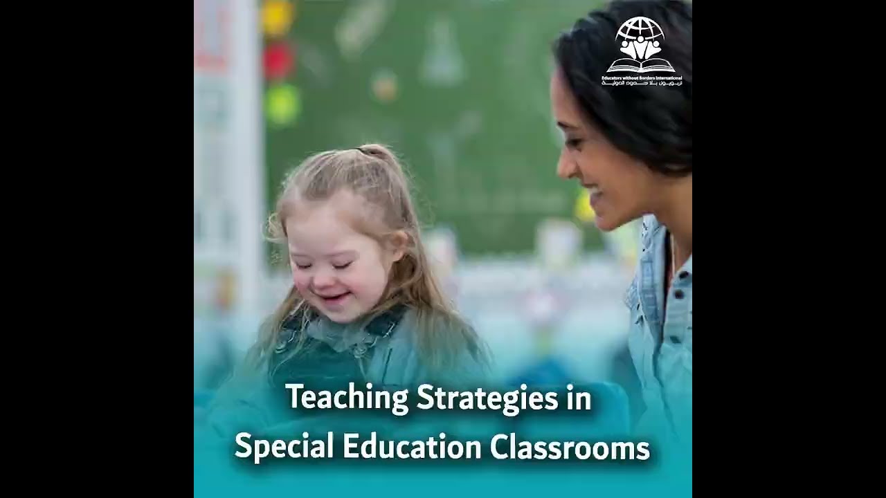 For teachers, here are the most effective teaching strategies for special education classrooms