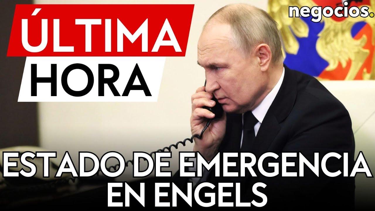 ÚLTIMA HORA | Rusia impone el estado de emergencia en Engels tras un ataque de Ucrania
