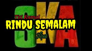 Download lagu TITI KAMAL - RINDU SEMALAM- reggae SKA(lirik) mp3 Download lagu TITI KAMAL - RINDU SEMALAM- reggae SKA(lirik) mp3