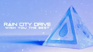 Download lagu Rain City Drive - Wish You The Best mp3 Download lagu Rain City Drive - Wish You The Best mp3