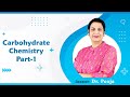 Chemistry Of Carbohydrates Part 01 By Dr Pooja For MBBS 1st Proff