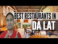 Best Restaurants And Places To Eat In Da Lat Vietnam
