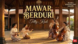 Download lagu Mawar Berduri - Tetty Kadi | Keroncong Jadoel (Remix & Cover) | Suara Keroncong Jadoel mp3