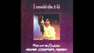 Prince - I WOULD DIE 4 U (Adam Cooper Remix) (2016 Remaster)