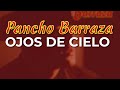 Pancho Barraza - Ojos de Cielo (Audio Oficial)