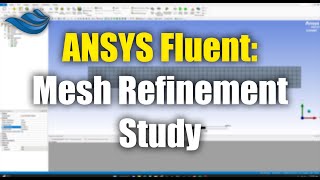ANSYS Fluent: Mesh Independence Study | Tutorial