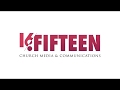 About 16:FIFTEEN Church Media & Communications