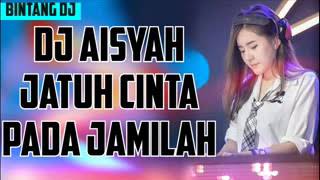Download lagu Lagu dj aisyah Jatuh cinta pada jamilah mp3