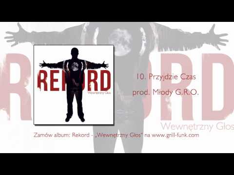 10. Rekord - Przyjdzie Czas [prod. Młody G.R.O.]