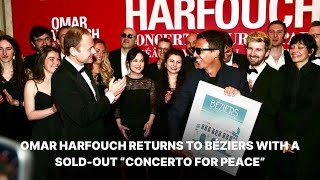 Omar Harfouch Triumphant Returns to Béziers with a Sold-Out "Concerto for Peace"