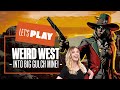 Let's Play Weird West Part 3 - TUMBLE AT BIG GULCH MINE! WEIRD WEST PS5 GAMEPLAY