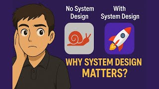 Why System Design Matters for Developers | Importance Explained with Real Life Examples