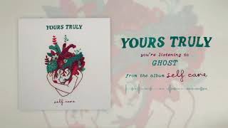 Yours Truly - Ghost