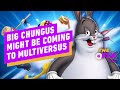 Why Big Chungus Might Be Coming to MultiVersus - IGN Games Fix