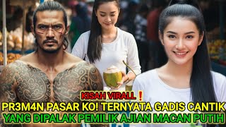 Download lagu KISAH NYATA❗SURTINI GADIS CANTIK PEMILIK AJIAN MACAN PUTIH VS KETUA PR3M4N PENGU4S4 PASAR mp3