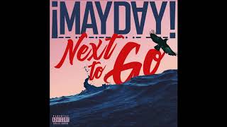 ¡MAYDAY! - Next To Go