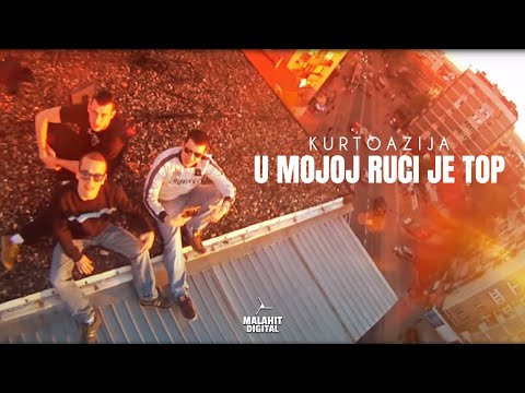 KURTOAZIJA - U MOJOJ RUCI JE TOP (Official Video)