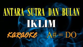 Download lagu ANTARA SUTRA DAN BULAN KARAOKE IKLIM... mp3
