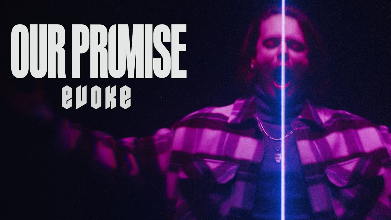 OUR PROMISE - Evoke (Official Video)