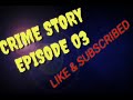 CRIME STORY NARPISACH EPISODE 03 IN HINDI