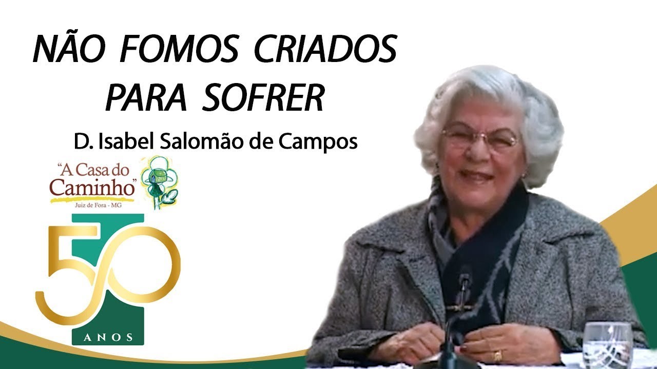 NÃO FOMOS CRIADOS PARA SOFRER -- com a médium Isabel Salomão de Campos