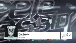 Pete Kassidy - Shake Them (Original Mix) [OUT NOW!]