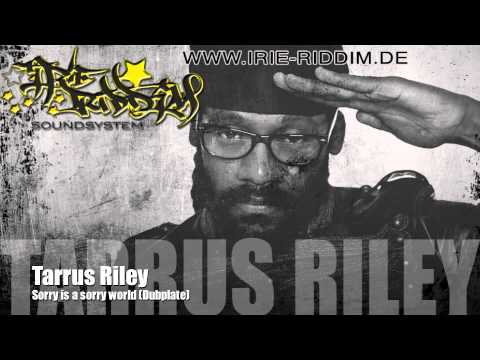 Tarrus Riley - Sorry is a sorry word (Dubplate)