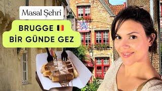 BRUGGE: Masalları andıran bir şehir! Peki 1 günde nereleri gezilir? 