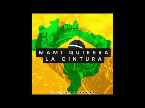Bebo yau Mami Quiebra La Cintura (Oficial Song)