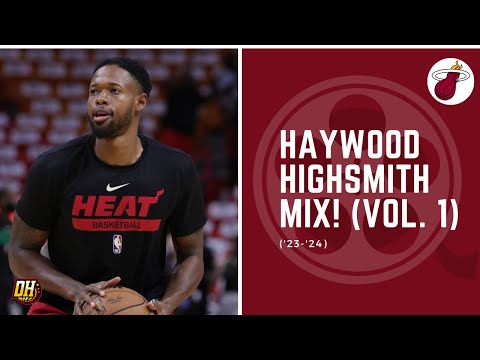 Haywood Highsmith Highlight Mix! (Vol. 1 • 2023-24 Season)