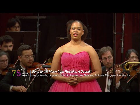 Pretty Yende with L'ODN, Song to the Moon from Rusalka | WHO 75 Healing Arts Concert