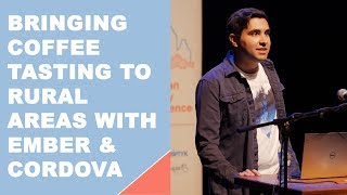 EmberFest 2018: Bringing coffee tasting to rural areas with Ember & Cordova by F