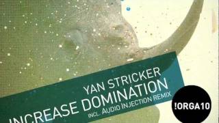 !ORGA10 - Yan Stricker - Fight The Nothing (Audio Injection remix) [!Organism]