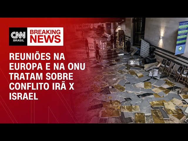 Irã x Israel: Reuniões na Europa e na ONU tratam sobre conflito | LIVE CNN
