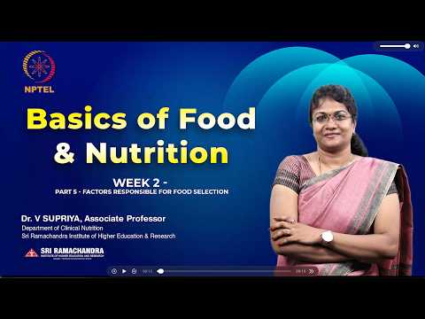 Factors affecting food selection | Basics of Food and Nutrition - Week 2 - Part 5