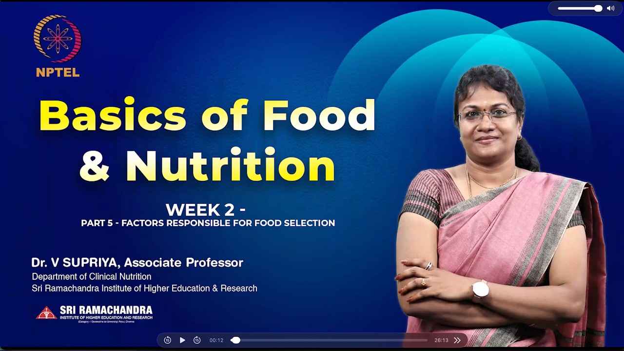 Factors affecting food selection | Basics of Food and Nutrition - Week 2 - Part 5