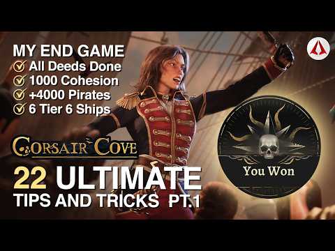 Corsair Cove 22 Ultimate Tips and Tricks Guide: Efficiency, Max Deeds and more