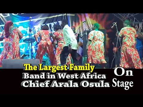 The Largest Family Band In West Africa, Chief Arala Osula On Stage
