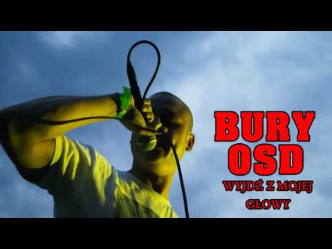 Bury OSD - Wyjdź z mojej głowy [2015] (audio)