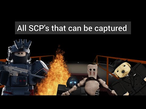 All SCP's that can be captured in SCP RP