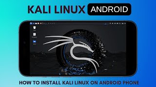How to Install Kali Linux on your Android Phone