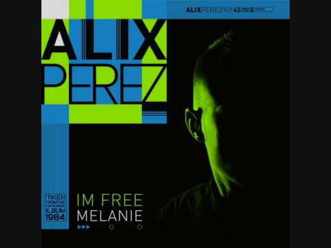Alix Perez  - Melanie