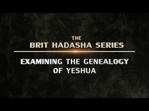 Brit Hadasha: Examining the Genealogy of Yeshua - 119 Ministries thumbnail
