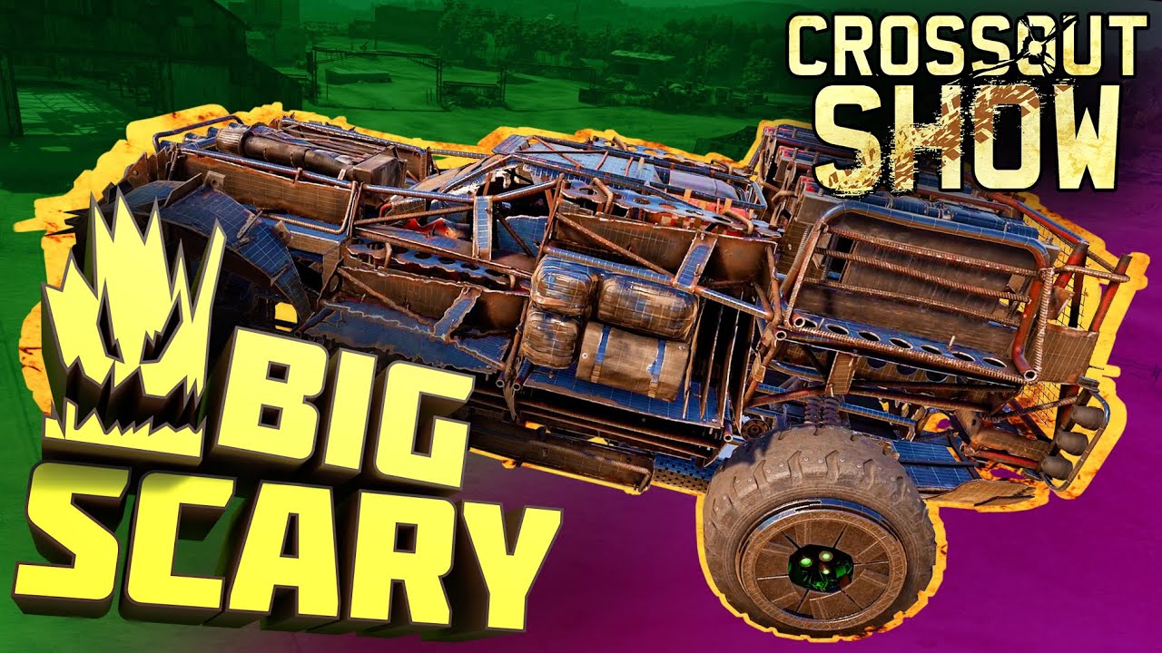 Crossout Show: Big Scary