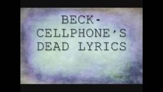 Beck -Cellphone&#39;s dead LYRICS
