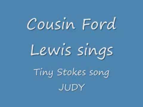 Tiny Stokes song, Judy by Ford Lewis