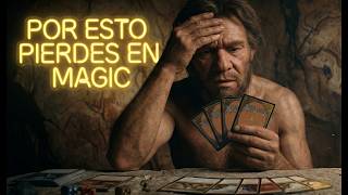 Los 3 errores que te hacen perder en Magic