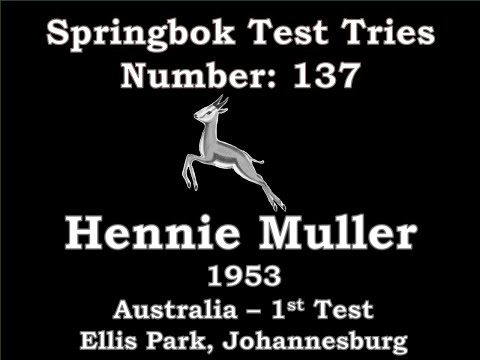 Hennie Muller - Springbok Test Try 137 - 1953 Australia 1st Test Ellis Park)
