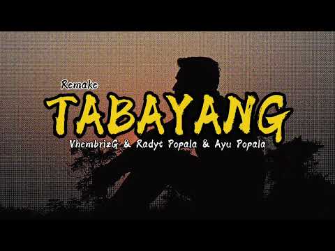 TABAYANG _ VhembrizG Ft Radyt Popala & Ayu Popala (Cover)